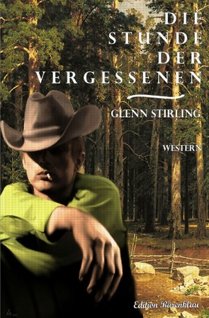 Die Stunde der Vergessenen von Stirling,  Glenn