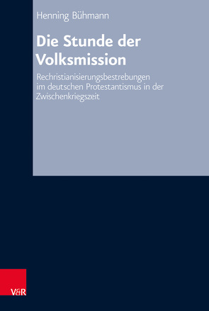 Die Stunde der Volksmission von Bühmann,  Henning