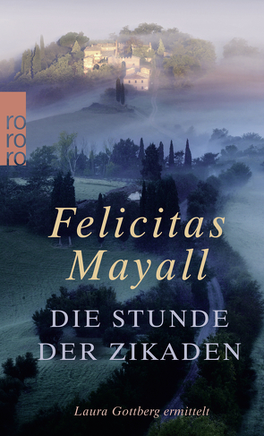 Die Stunde der Zikaden von Mayall,  Felicitas