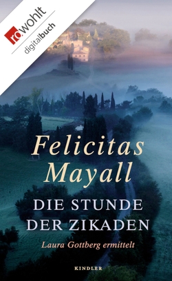 Die Stunde der Zikaden von Mayall,  Felicitas