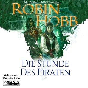 Die Stunde des Piraten von Hobb,  Robin, Lühn,  Matthias, Thon,  Wolfgang