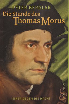 Die Stunde des Thomas Morus von Berglar,  Peter