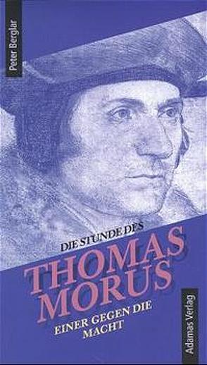 Die Stunde des Thomas Morus von Berglar,  Peter