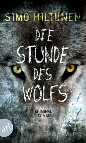 Die Stunde des Wolfs von Hiltunen,  Simo, Uhlmann,  Peter