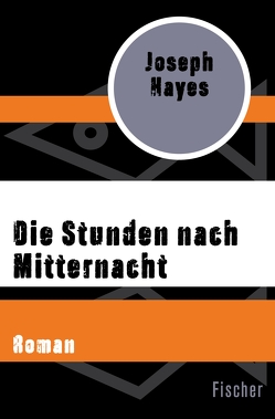 Die Stunden nach Mitternacht von Fischer,  Peter, Hayes,  Joseph