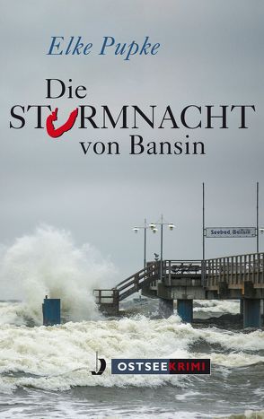 Die Sturmnacht von Bansin von Pupke,  Elke