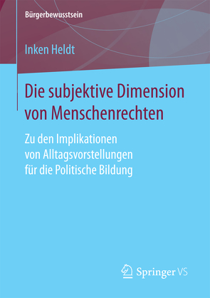 Die subjektive Dimension von Menschenrechten von Heldt,  Inken