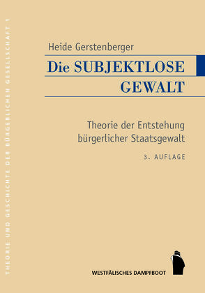 Die subjektlose Gewalt von Gerstenberger,  Heide