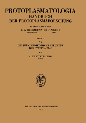 Die Submikroskopische Struktur des Cytoplasmas von Frey-Wyssling,  Albert