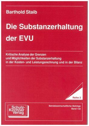 Die Substanzerhaltung der EVU von Staib,  Barthold