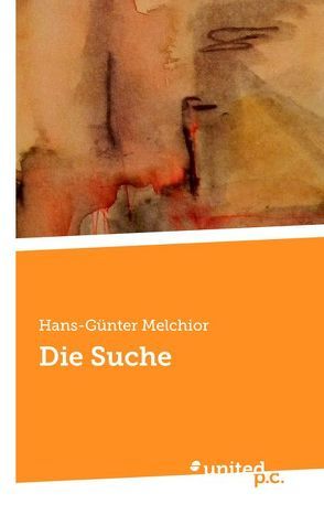 Die Suche von Melchior,  Hans-Günter