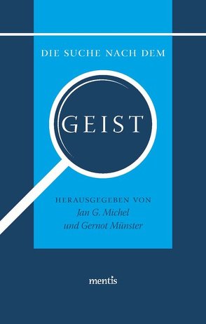 Die Suche nach dem Geist von Michel,  Jan G., Münster,  Gernot