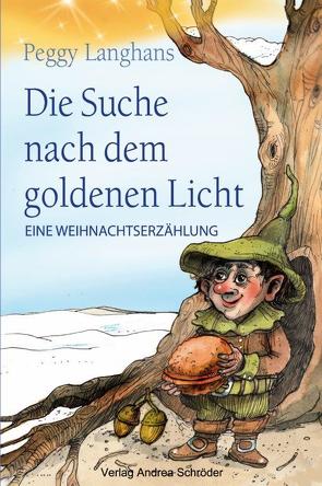 Die Suche nach dem goldenen Licht von Badel,  Christian, Langhans,  Peggy