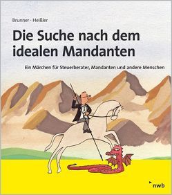 Die Suche nach dem idealen Mandanten von Brunner,  Gerhard, Heißler,  Sven Oliver