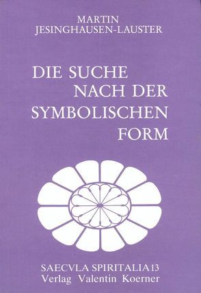 Die Suche nach der symbolischen Form von Jesinghausen-Lauster,  Martin