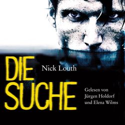 Die Suche von Friedrich,  Peter, Holdorf,  Jürgen, Louth,  Nick, Wilms,  Elena