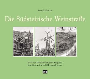 Die Südsteirische Weinstraße von Schmidt,  Bernd