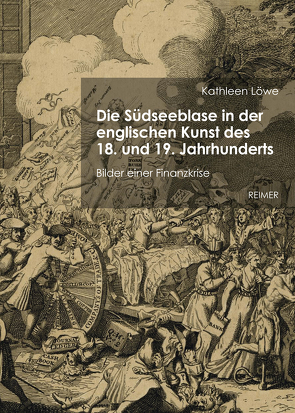 Die Südseeblase in der englischen Kunst des 18. und 19. Jahrhunderts von Löwe,  Kathleen