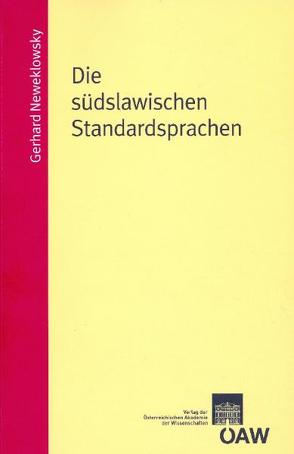 Die südslawischen Standardsprachen von Metzeltin,  Michael, Neweklowksy,  Gerhard