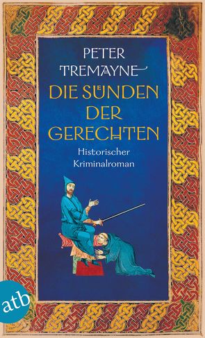 Die Sünden der Gerechten von Tremayne,  Peter, Wohl,  Bela