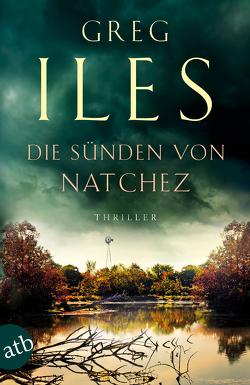 Die Sünden von Natchez von Iles,  Greg, Seeberger,  Ulrike