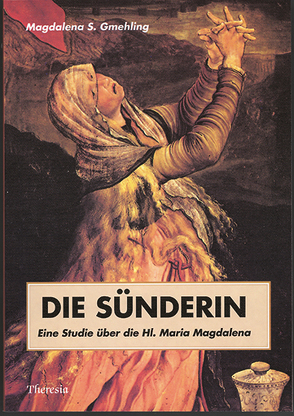 Die Sünderin von Gmehling,  Magdalena S, Kaltenbrunner,  Gerd-Klaus