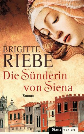 Die Sünderin von Siena von Riebe,  Brigitte