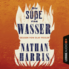 Die Süße von Wasser von Harris,  Nathan, Pessler,  Olaf, Schnettler,  Tobias