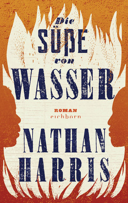 Die Süße von Wasser von Harris,  Nathan, Schnettler,  Tobias