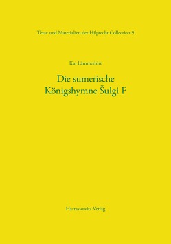 Die sumerische Königshymne Šulgi F von Lämmerhirt,  Kai