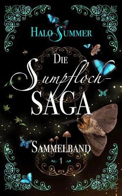 Die Sumpfloch-Saga (Sammelband 1) von Summer,  Halo