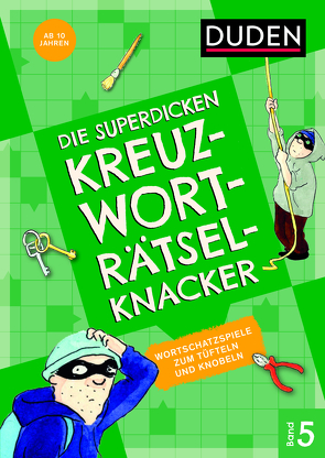 Die superdicken Kreuzworträtselknacker – ab 10 Jahren (Band 5) von Meyer,  Kerstin