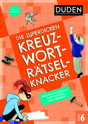 Die superdicken Kreuzworträtselknacker – ab 12 Jahren (Band 6) von Meyer,  Kerstin