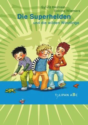 Die Superhelden und die wilden Winzlinge von Heinlein,  Sylvia, Wiemers,  Sabine