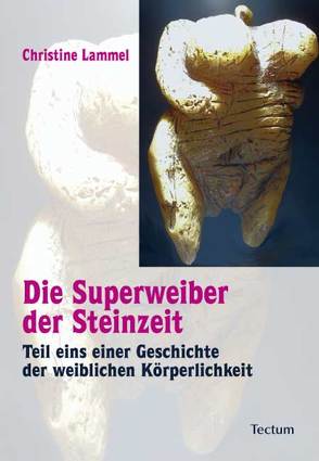 Die Superweiber der Steinzeit von Lammel,  Christine