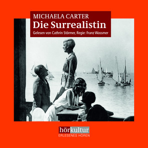 Die Surrealistin von Carter,  Michaela, Jellinghaus,  Silke, Naumann,  Katharina, Störmer,  Cathrin, Wassmer,  Franz