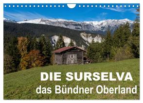 Die Surselva – das Bündner Oberland (Wandkalender 2024 DIN A4 quer), CALVENDO Monatskalender von Blochwitz - nordlichtphoto.com,  Steffi