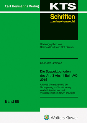 Die Suspektperioden des Art. 3 Abs. 1 EuInsVO 2015 von Gremme,  Charlotte