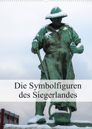 Die Symbolfiguren des Siegerlandes (Wandkalender 2022 DIN A2 hoch) von U. Irle,  Dag