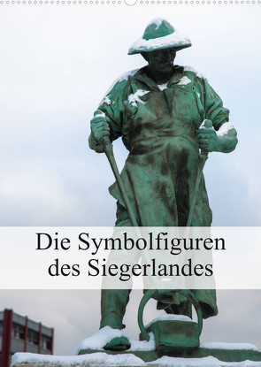 Die Symbolfiguren des Siegerlandes (Wandkalender 2023 DIN A2 hoch) von U. Irle,  Dag