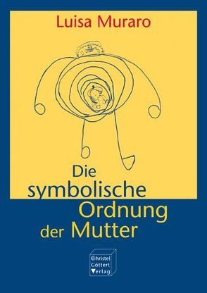 Die symbolische Ordnung der Mutter von Muraro,  Luisa