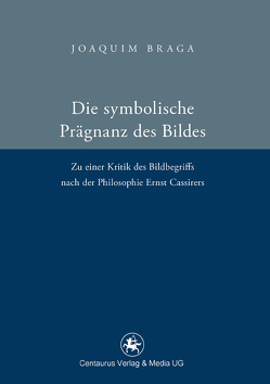 Die symbolische Prägnanz des Bildes von Braga,  Joaquim