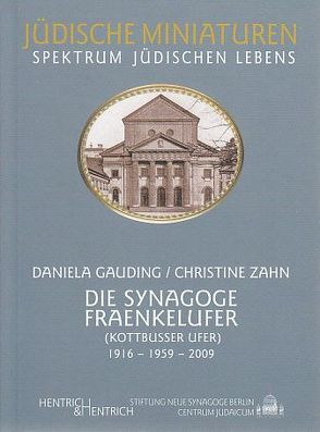 Die Synagoge Fraenkelufer von Gauding,  Daniela, Zahn,  Christine