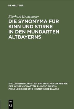 Die Synonyma für Kinn und Stirne in den Mundarten Altbayerns von Kranzmayer,  Eberhard