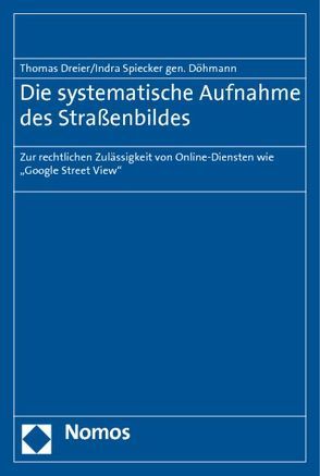 Die systematische Aufnahme des Straßenbildes von Dreier,  Thomas, Spiecker genannt Döhmann,  Indra