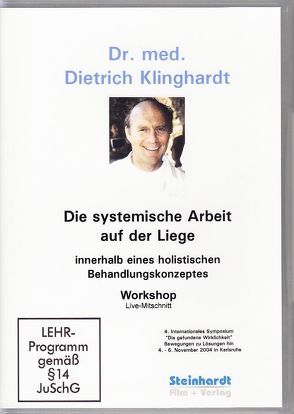 Die systemische Arbeit auf der Liege innerhalb eines holistischen Behandlungskonzeptes von Klinghardt,  Dietrich