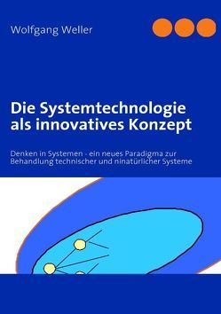 Die Systemtechnologie als innovatives Konzept von Weller,  Wolfgang