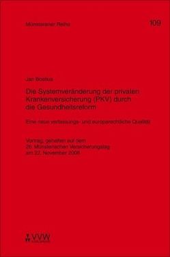 Die Systemveränderung in der privaten Krankenversicherung (PKV) durch die Gesundheitsreform von Boetius,  Jan, Dörner,  Heinrich, Ehlers,  Dirk, Pohlmann,  Petra, Schulze Schwienhorst,  Martin, Steinmeyer,  Heinz D