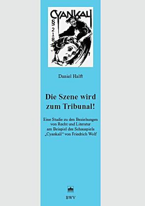 Die Szene wird zum Tribunal! von Halft,  Daniel
