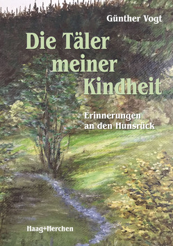 Die Täler meiner Kindheit von Vogt,  Günther